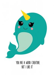 Studio Inktvis Postcard | You are a weird creature but I like it