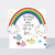 Rachel Ellen Designs Cloud Cuckoo Land - Thinking of You Rainbow