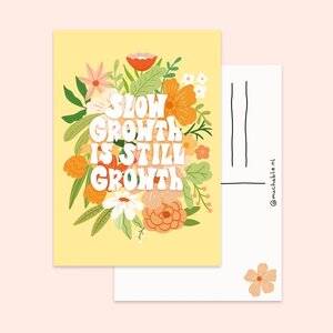 Slow growth is still growth Postcard by Muchable