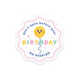 5 x Round "Don't open before your birthday" Stickers - Stationery Heaven X Little Lefty Lou