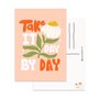 A6 Postcard by Muchable - quote take it day by day motivational