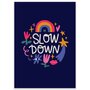 Postcard Slow Down - by LittleLeftyLou 