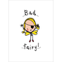 Juicy Lucy Designs Postcard - Bad Fairy!