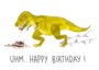 Postcard | Uhm... Happy Birthday! (T-Rex)_