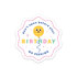 5 x Round "Don't open before your birthday" Stickers - Stationery Heaven X Little Lefty Lou_