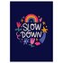 Postcard Slow Down - by LittleLeftyLou _
